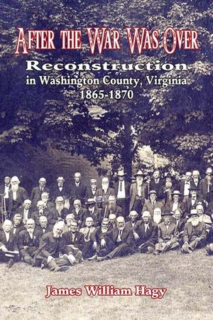 After the War was Over - Reconstruction in Washington County, Virginia
